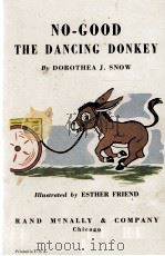 NO-GOOD THE DANCING DONKEY PDF电子版封面 DOROTHEA J. SNOW