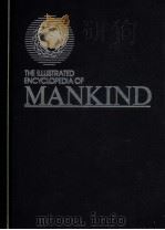 THE ILLUSTRATED ENCYCLOPEDIA OF MANKIND 19 PDF电子版封面 1854350323