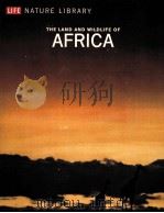 THE LAND AND WILDLIFE OF AFRICA LIFE NATURE LIBRARY PDF电子版封面