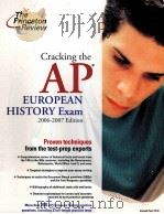 CRACKING THE AP EUROPEAN HISTORY EXAM 2006-2007 EDITION PDF电子版封面 0375765395