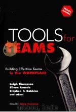 TOOLS FOR TEAMS:BUILDING EFFECTIVE TEAMS IN THE WORKPLACE PDF电子版封面 0536617503