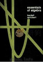 ESSENTIALS OF ALGEBRA:BARDELL SPITZBART     PDF电子版封面     