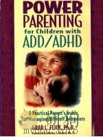POWER PARENTING for Children with ADD/ADHD PDF电子版封面 0876288778