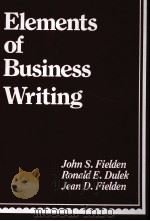 Elements of Business Writing PDF电子版封面 John S.Fielden