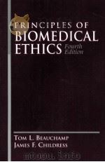 PRINCIPLES OF BIOMEDICAL ETHICS FOURTH EDITION PDF电子版封面 019508537X TOM L.BEAUCHAMP