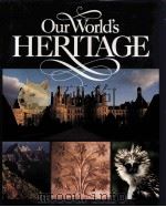Our WORLD'S HERITAGE     PDF电子版封面     