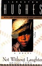 LANGSTON HUGHES  NOT WITHOUT LAUGHTER  With a New Introduction by Maya Angelou     PDF电子版封面  0020209851   
