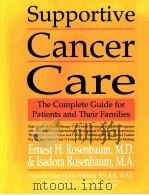 Supportive Cancer Care The Complete Cuide for Patients and Their Families PDF电子版封面