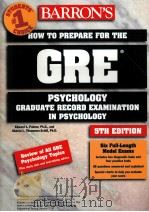 BARRON‘S HOW TO PREPARE FOR THE GRE PSYCHOLOGY GRADUATE RECORD EXAMINATION IN PSYCHOLOGY 5TH EDITION PDF电子版封面 0764117041