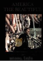 AMERICA THE BEAUTIFUL IN THE WORDS OF JOHN F.KENNEDY PDF电子版封面