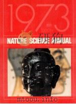 NATURE/SCIENCE ANNUAL 1973 EDITION PDF电子版封面