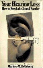 Your Hearing Loss  How to Break the Sound Barrier（ PDF版）