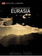 LIFE NATURE LIBRARY THE LAND AND WILDLIFE OF EURASIA PDF电子版封面