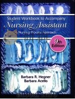 STUDENT WORKBOOK TO ACCOMPANY NURSING ASSISTANT A Nursing Process Approach 9th Edition PDF电子版封面 9781401806361