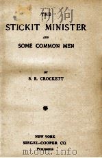 THE STICKIT MINISTER AND SOME COMMON MEN PDF电子版封面 S. R. CROCKETT