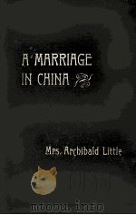 A MARRIAGE IN CHINA   1896  PDF电子版封面     