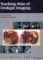 Teaching Atlas of Urologic Imaging PDF电子版封面 1604060164