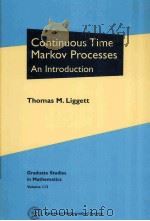 Continuous Time Markov Processes An Introduction PDF电子版封面 Thomas M.Liggett