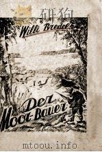 DER MOORBAUER 1941 PDF电子版封面 WILLI BREDEL
