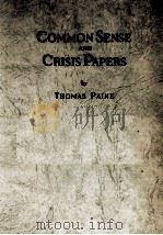 THOMAS PAINE COMMON SENSE AND CRISIS PAPERS   1956  PDF电子版封面     