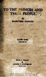 TO THE PRINCES AND THEIR PEOPLE VOLUME IV 1942 PDF电子版封面
