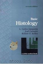 Basic Histology a LANGE medical book seventh edition PDF电子版封面 0838505767