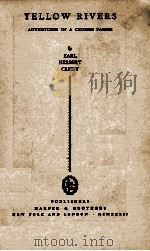 YELLOW RIVERS 1932 PDF电子版封面 EARL HERBERT CRESSY