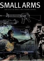 SMALL ARMS OVER 250 OF THE WORLD'S FINEST PERSONAL WEAPONS（ PDF版）