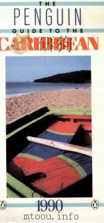 THE PENGUIN GUIDE TO THE CARIBBEAN 1990 PDF电子版封面 014019908X