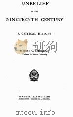 UNBELIEF IN THE NINETEENTH CENTURY A CRITICAL HISTORY 1907 PDF电子版封面