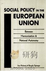 SOCIAL POLICY IN THE EUROPEAN UNION PDF电子版封面