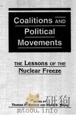 COALITIONS AND POLITICAL MOVEMENTS THE LESSONS OF THE NUCLEAR FREEZE PDF电子版封面