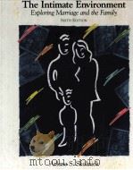 THE  INTIMATE ENVIRONMENT EXPLORING MARRIAGE AND THE FAMILY     PDF电子版封面     
