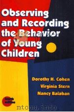 OBSERVING AND RECORDING THE VEHAVIOR OF YOUNG CHILDREN PDF电子版封面