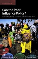 CAN THE POOR INFIUENCE POLICY?(PARTICIPATORY POVERTY ASSESSMENTS IN THE DEVELOPING WORLD) PDF电子版封面