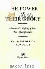 THE POWER OF THEIR GLORY AMERICA'S RULING CLASS:THE EPISCOPALIANS PDF电子版封面