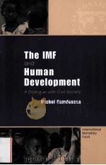THE IMF AND HUMAN DEVELOPMENT A DIALOGUE WITH CIVITH CIVIL SOCIETY BY MICHEL CAMDESSUS（ PDF版）