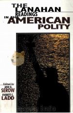 THE LANAHAN READINGS IN THE AMERICAN POLITY     PDF电子版封面  0965268713   