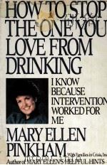 HOW TO STOP THE ONE YOU LOVE FROM DRINKING     PDF电子版封面  0399131582   