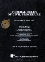 FEDERAL RULES OF CIVIL PROCEDURE AS AMENDED TO MAY 1 1995-96 EDUCATIONAL EDITION PDF电子版封面 0314067647