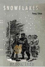 SNOWFLAKES 1961 PDF电子版封面 YANG SHUO