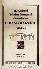 CHIANG KAI-SHEK 1937-1945 VOLUME TWO 1940-1945 1946 PDF电子版封面