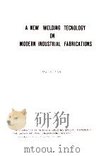 A NEW WELDING TECNOLIGY ON MODERN INDUSTRIAL FABRICATIONS 1981 PDF电子版封面