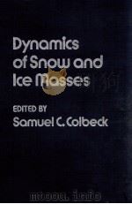 DYNAMICS OF SNOW AND ICE MASSES PDF电子版封面