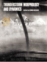 THUNDERSTORM MORPHOLOGY AND DYNAMICS PDF电子版封面