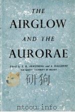 THE AIRGLOW AND THE AURORAE PDF电子版封面