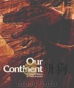 Our Continent A Natural History of North America PDF电子版封面