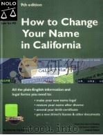 HOW TO CHANGE YOUR NAME IN CALIFORNIA 9TH EDITION PDF电子版封面 087337598X