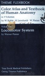 COLOR ATLAS AND TEXBOOK OF HUMAN ANATOMY VOLUME 1 LOCOMOTOR SYSTEM BY WERNER PLATZER PDF电子版封面 0815149646