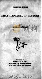 WHAT HAPPENED IN HISTORY 1942 PDF电子版封面 GORDON CHILDE
